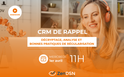 CRM de rappel : décryptage, analyse et bonnes pratiques de régularisation