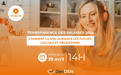 Transparence des salaires 2026 : comment la DSN alimente les futurs calculs et obligations
