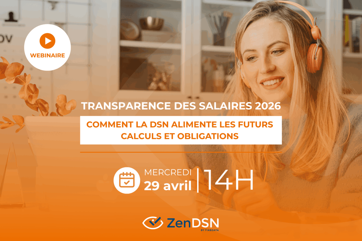 Transparence des salaires 2026 : comment la DSN alimente les futurs calculs et obligations